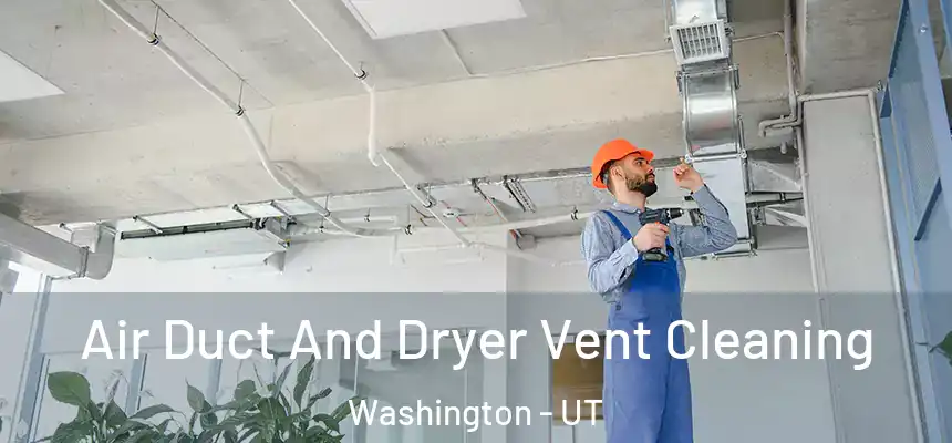 Air Duct And Dryer Vent Cleaning Washington - UT