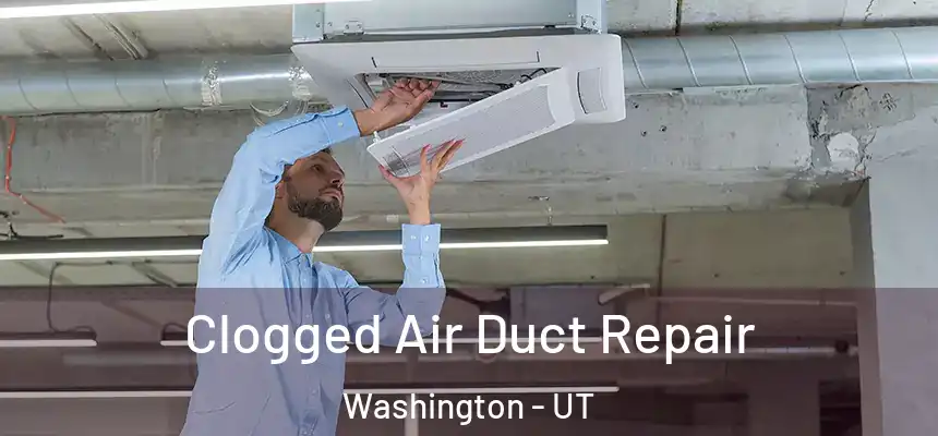  Clogged Air Duct Repair Washington - UT