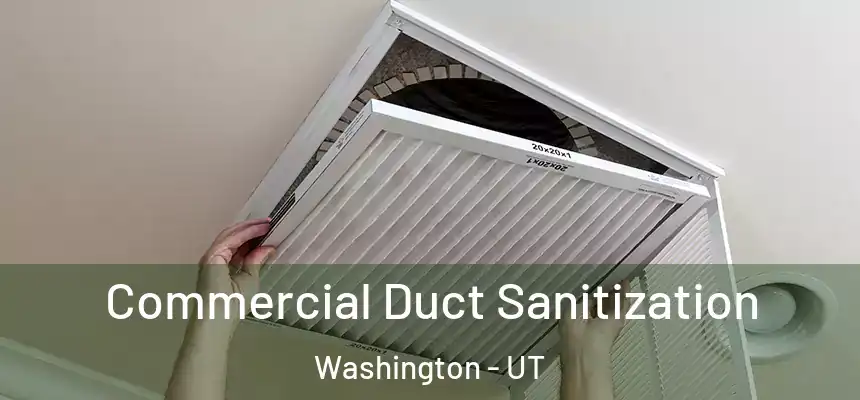  Commercial Duct Sanitization Washington - UT