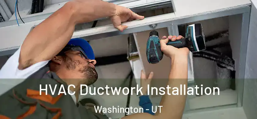  HVAC Ductwork Installation Washington - UT